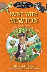 Hunt with Newton: What are the Secrets of the Universe? New edition цена и информация | Книги для подростков и молодежи | 220.lv