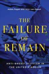 Failure of Remain: Anti-Brexit Activism in the United Kingdom cena un informācija | Sociālo zinātņu grāmatas | 220.lv