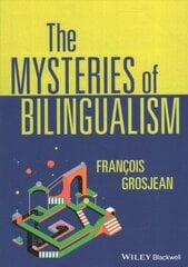 Mysteries of Bilingualism: Unresolved Issues: Unresolved Issues цена и информация | Пособия по изучению иностранных языков | 220.lv