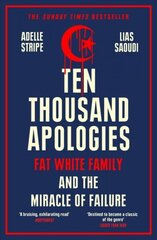 Ten Thousand Apologies: Fat White Family and the Miracle of Failure cena un informācija | Sociālo zinātņu grāmatas | 220.lv