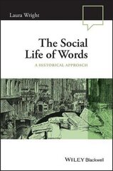 Social Life of Words - A Historical Approach cena un informācija | Svešvalodu mācību materiāli | 220.lv