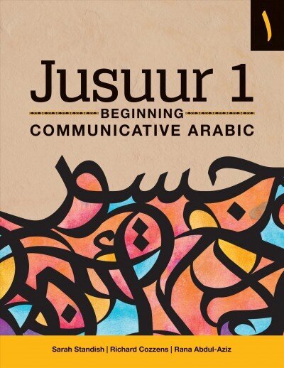 Jusuur 1: Beginning Communicative Arabic цена и информация | Svešvalodu mācību materiāli | 220.lv