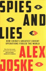 Spies and Lies: How China's Greatest Covert Operations Fooled the World cena un informācija | Sociālo zinātņu grāmatas | 220.lv