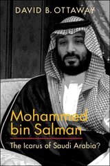 Mohammed bin Salman: The Icarus of Saudi Arabia? cena un informācija | Sociālo zinātņu grāmatas | 220.lv