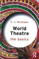World Theatre: The Basics cena un informācija | Sociālo zinātņu grāmatas | 220.lv