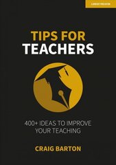 Tips for Teachers: 400plus ideas to improve your teaching cena un informācija | Sociālo zinātņu grāmatas | 220.lv