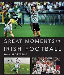 Great Moments in Irish Football цена и информация | Книги по фотографии | 220.lv