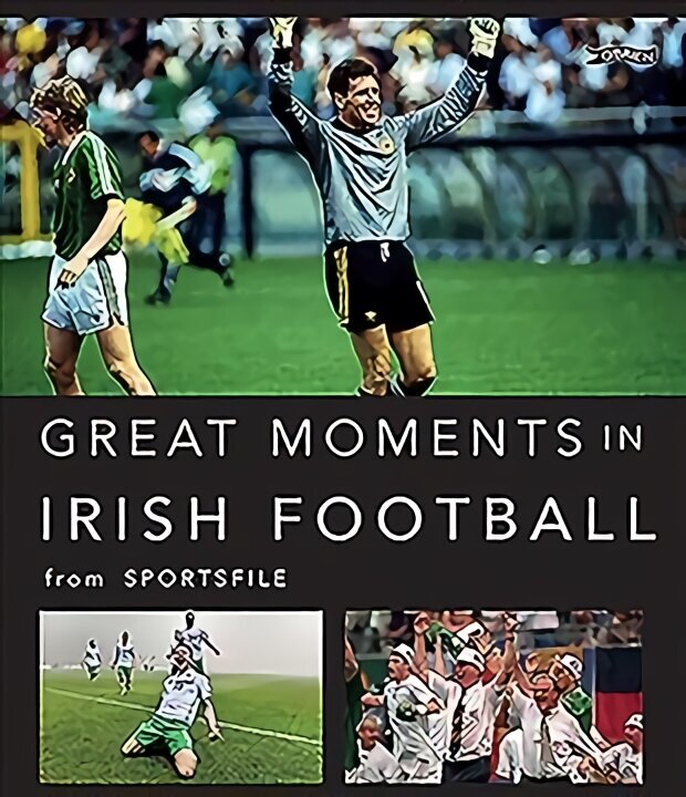 Great Moments in Irish Football цена и информация | Grāmatas par fotografēšanu | 220.lv