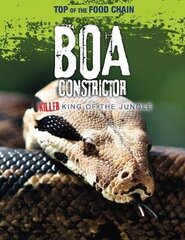 Boa Constrictor: Killer King of the Jungle цена и информация | Книги для подростков и молодежи | 220.lv