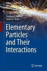 Elementary Particles and Their Interactions 1st ed. 2022 cena un informācija | Enciklopēdijas, uzziņu literatūra | 220.lv