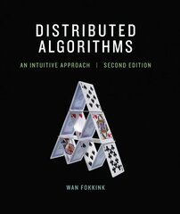 Distributed Algorithms: An Intuitive Approach second edition cena un informācija | Ekonomikas grāmatas | 220.lv