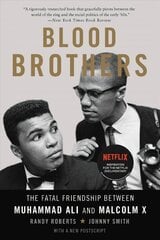 Blood Brothers: The Fatal Friendship Between Muhammad Ali and Malcolm X cena un informācija | Biogrāfijas, autobiogrāfijas, memuāri | 220.lv