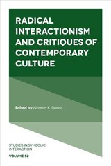 Radical Interactionism and Critiques of Contemporary Culture цена и информация | Книги по социальным наукам | 220.lv