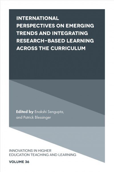 International Perspectives on Emerging Trends and Integrating Research-based Learning across the Curriculum цена и информация | Sociālo zinātņu grāmatas | 220.lv