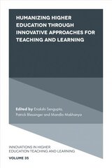 Humanizing Higher Education through Innovative Approaches for Teaching and Learning цена и информация | Книги по социальным наукам | 220.lv