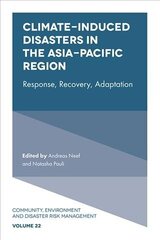 Climate-Induced Disasters in the Asia-Pacific Region: Response, Recovery, Adaptation цена и информация | Книги по социальным наукам | 220.lv