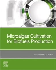 Microalgae Cultivation for Biofuels Production цена и информация | Книги по социальным наукам | 220.lv