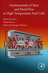 Fundamentals of Heat and Fluid Flow in High Temperature Fuel Cells cena un informācija | Sociālo zinātņu grāmatas | 220.lv