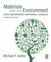 Materials and the Environment: Eco-informed Material Choice 3rd edition cena un informācija | Sociālo zinātņu grāmatas | 220.lv