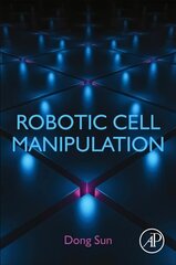 Robotic Cell Manipulation cena un informācija | Sociālo zinātņu grāmatas | 220.lv