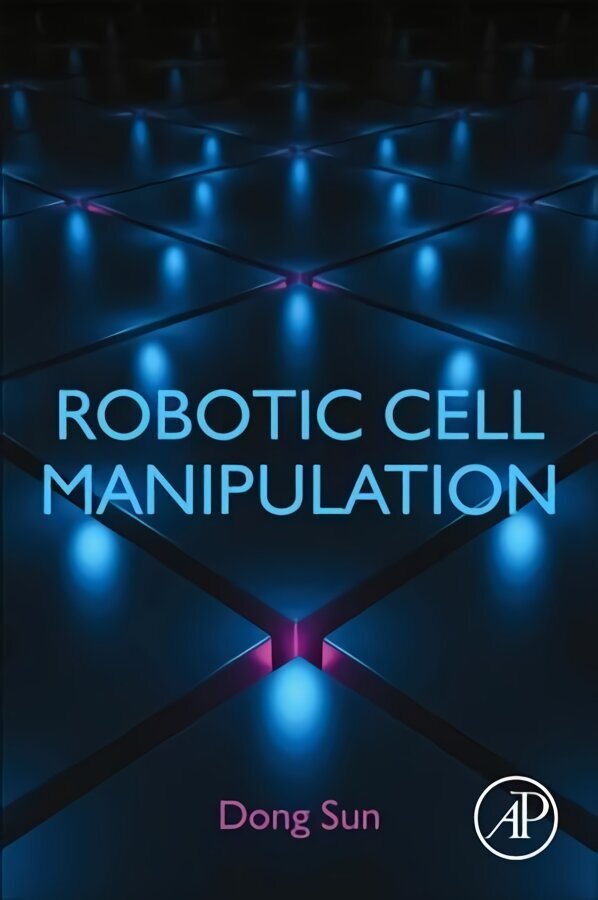 Robotic Cell Manipulation cena un informācija | Sociālo zinātņu grāmatas | 220.lv