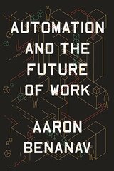 Automation and the Future of Work цена и информация | Книги по социальным наукам | 220.lv