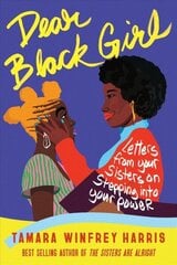 Dear Black Girl: Letters From Your Sisters on Stepping Into Your Power cena un informācija | Pašpalīdzības grāmatas | 220.lv