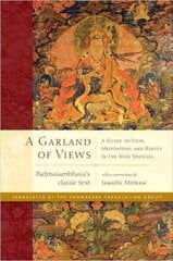 Garland of Views: A Guide to View, Meditation, and Result in the Nine Vehicles cena un informācija | Garīgā literatūra | 220.lv