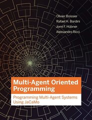 Multi-Agent Oriented Programming: Programming Multi-Agent Systems Using Jacamo cena un informācija | Ekonomikas grāmatas | 220.lv