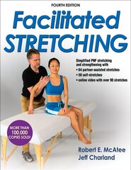 Facilitated Stretching Fourth Edition цена и информация | Самоучители | 220.lv