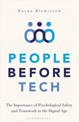 People Before Tech: The Importance of Psychological Safety and Teamwork in the Digital Age cena un informācija | Ekonomikas grāmatas | 220.lv