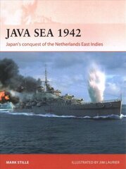 Java Sea 1942: Japan's conquest of the Netherlands East Indies cena un informācija | Vēstures grāmatas | 220.lv