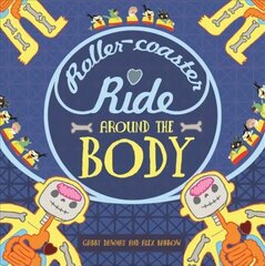 Roller-coaster Ride Around The Body Illustrated edition цена и информация | Книги для самых маленьких | 220.lv