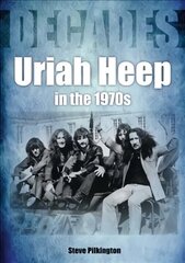 Uriah Heep In The 1970s cena un informācija | Mākslas grāmatas | 220.lv