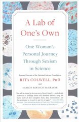Lab of One's Own: One Woman's Personal Journey Through Sexism in Science cena un informācija | Biogrāfijas, autobiogrāfijas, memuāri | 220.lv
