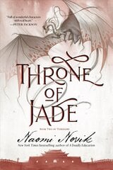 Throne of Jade: Book Two of the Temeraire cena un informācija | Fantāzija, fantastikas grāmatas | 220.lv