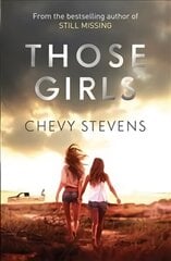 Those Girls: The electrifying thriller that grips you from the very first page cena un informācija | Fantāzija, fantastikas grāmatas | 220.lv