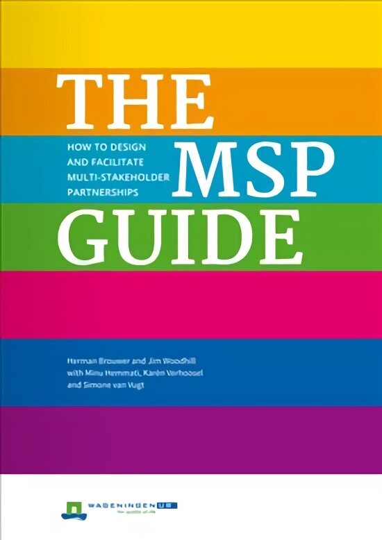 MSP Guide: How to design and facilitate multi-stakeholder partnerships цена и информация | Enciklopēdijas, uzziņu literatūra | 220.lv