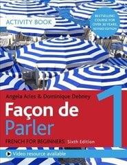 Facon de Parler 1 French Beginner's course 6th edition: Activity book цена и информация | Учебный материал по иностранным языкам | 220.lv