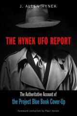 Hynek UFO Report: The Authoritative Account of the Project Blue Book Cover-Up цена и информация | Самоучители | 220.lv
