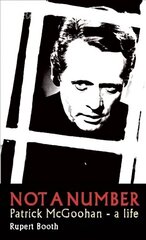 Not a Number: Patrick McGoohan - A Life cena un informācija | Biogrāfijas, autobiogrāfijas, memuāri | 220.lv