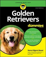 Golden Retrievers For Dummies 2nd Edition 2nd Edition цена и информация | Энциклопедии, справочники | 220.lv