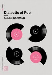 Dialectic of Pop cena un informācija | Mākslas grāmatas | 220.lv