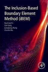 Inclusion-Based Boundary Element Method (iBEM) cena un informācija | Sociālo zinātņu grāmatas | 220.lv