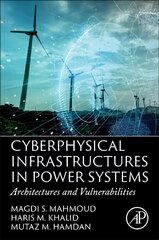 Cyberphysical Infrastructures in Power Systems: Architectures and Vulnerabilities cena un informācija | Sociālo zinātņu grāmatas | 220.lv