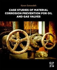 Case Studies of Material Corrosion Prevention for Oil and Gas Valves цена и информация | Книги по социальным наукам | 220.lv