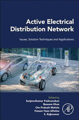 Active Electrical Distribution Network: Issues, Solution Techniques, and Applications цена и информация | Книги по социальным наукам | 220.lv