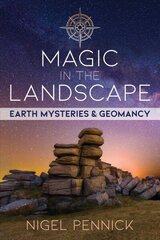 Magic in the Landscape: Earth Mysteries and Geomancy цена и информация | Самоучители | 220.lv