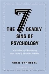 Seven Deadly Sins of Psychology: A Manifesto for Reforming the Culture of Scientific Practice 2nd edition цена и информация | Книги по социальным наукам | 220.lv