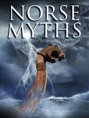 Norse Myths: Viking Legends of Heroes and Gods cena un informācija | Fantāzija, fantastikas grāmatas | 220.lv